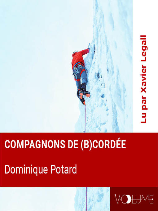 Title details for Compagnons de (B)Cordée by Dominique Potard - Available